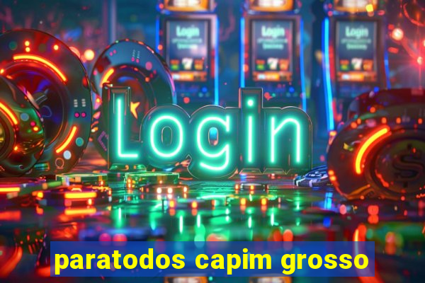 paratodos capim grosso